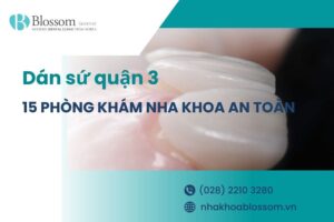 Gợi ý 15 phòng khám nha khoa dán sứ quận 3 an toàn
