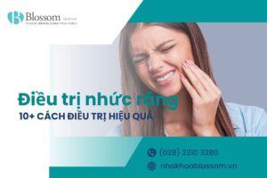 10 phương pháp điều trị nhức răng hiệu quả từ nha sĩ chuyên khoa