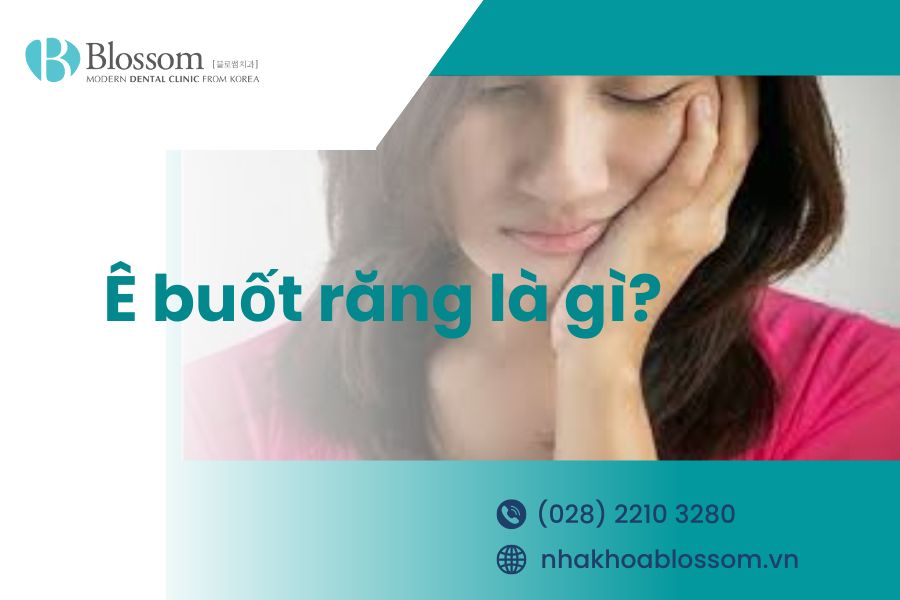 Ê buốt răng là gì? Cách xử lý tình trạng ê buốt chân răng